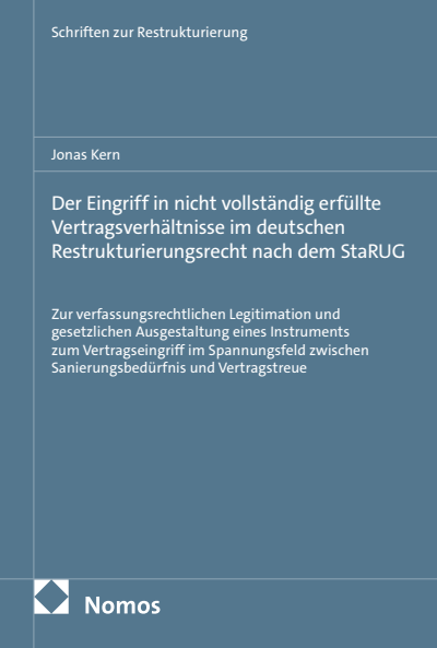 Cover of book: Der Eingriff in nicht vollständig erfüllte Vertragsverhältnisse im deutschen Restrukturierungsrecht nach dem StaRUG