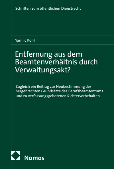 Cover des Buchs: Entfernung aus dem Beamtenverhältnis durch Verwaltungsakt?