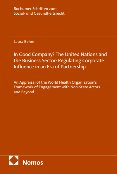 Cover des Buchs: In Good Company? The United Nations and the Business Sector: Regulating Corporate Influence in an Era of Partnership
