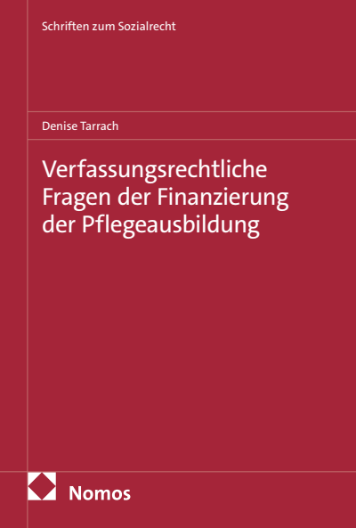 Cover des Buchs: Verfassungsrechtliche Fragen der Finanzierung der Pflegeausbildung