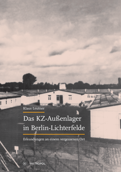 Cover of book: Das KZ-Außenlager in Berlin-Lichterfelde