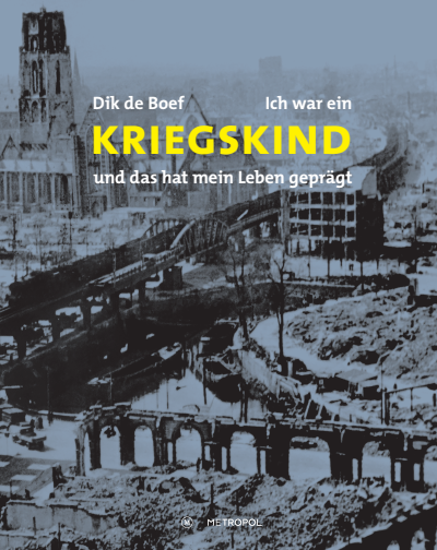 Cover of book: Ich war ein Kriegskind – und das hat mein Leben geprägt
