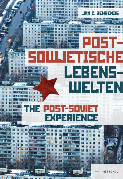Cover of book: Postsowjetische Lebenswelten. Gesellschaft und Alltag nach dem Kommunismus / The Post-Soviet Experience. Society and Everyday Life after Communism