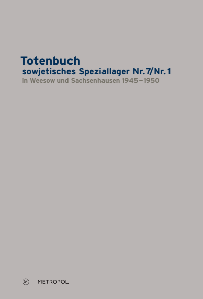 Cover of book: Totenbuch sowjetisches Speziallager Nr. 7/Nr. 1 in Weesow und Sachsenhausen 1945—1950