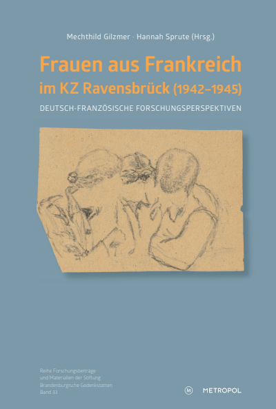 Cover of book: Frauen aus Frankreich im KZ Ravensbrück (1942–1945)