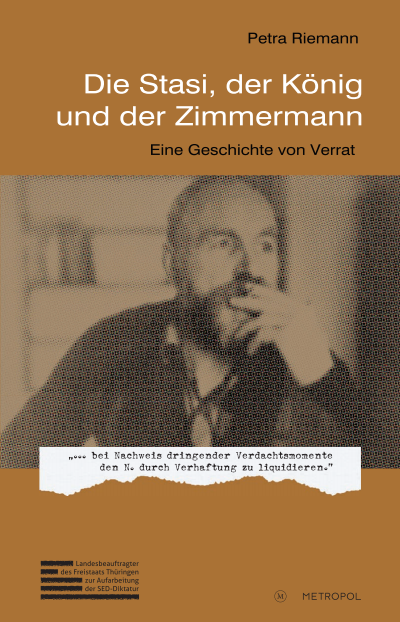 Cover of book: Die Stasi, der König und der Zimmermann