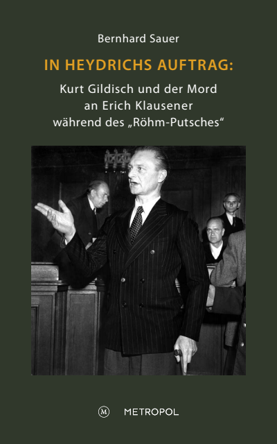 Cover of book: In Heydrichs Auftrag: Kurt Gildisch und der Mord an Erich Klausener während des „Röhm-Putsches“