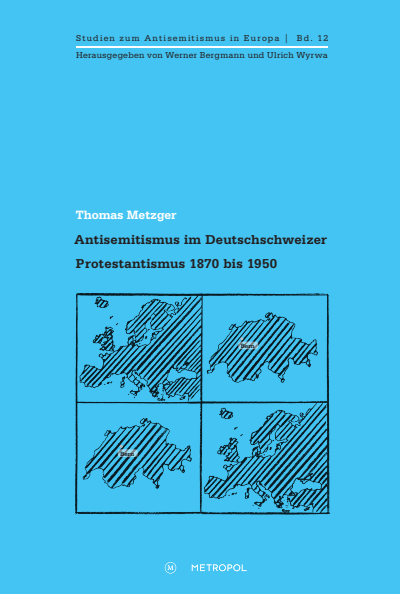 Cover des Buchs: Antisemitismus im Deutschschweizer Protestantismus 1870 bis 1950