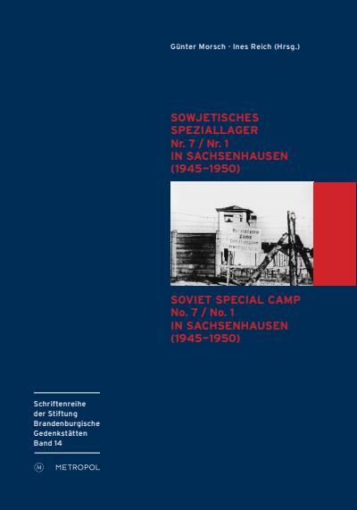 Cover of book: Sowjetisches Speziallager Nr. 7 /Nr. 1 in Sachsenhausen (1945–1950) /Soviet Special Camp Nr. 7 /Nr. 1 in Sachsenhausen (1945–1950)