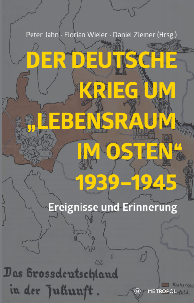Cover of book: Der deutsche Krieg um „Lebensraum im Osten“ 1939–1945