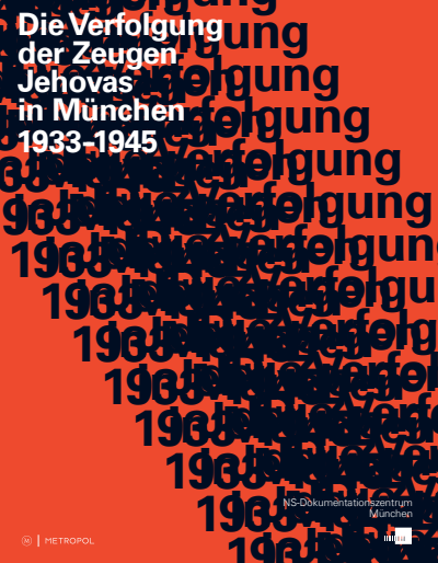 Cover des Buchs: Die Verfolgung der Zeugen Jehovas in München 1933–1945