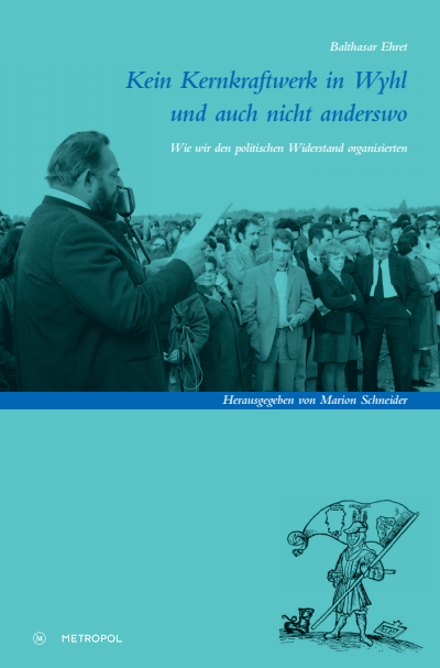 Cover of book: Kein Kernkraftwerk in Wyhl und auch nicht anderswo