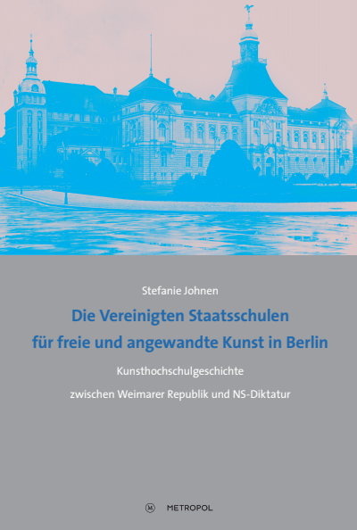 Cover of book: Die Vereinigten Staatsschulen für freie und angewandte Kunst in Berlin