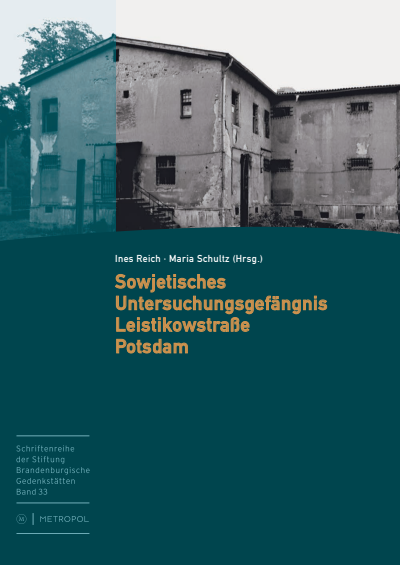 Cover of book: Sowjetisches Untersuchungsgefängnis Leistikowstraße Potsdam