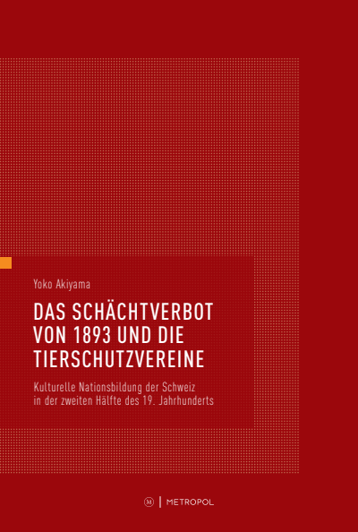 Cover of book: Das Schächtverbot von1893 und die Tierschutzvereine