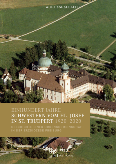 Cover of book: Einhundert Jahre Schwestern vom hl. Josef in St. Trudpert 1920–2020