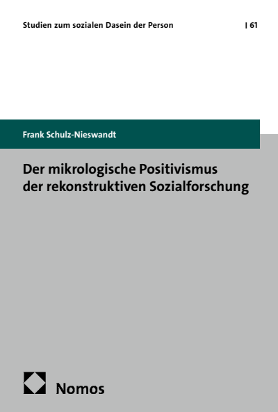 Cover of book: Der mikrologische Positivismus der rekonstruktiven Sozialforschung