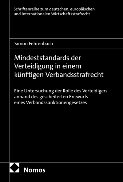 Cover of book: Mindeststandards der Verteidigung in einem künftigen Verbandsstrafrecht
