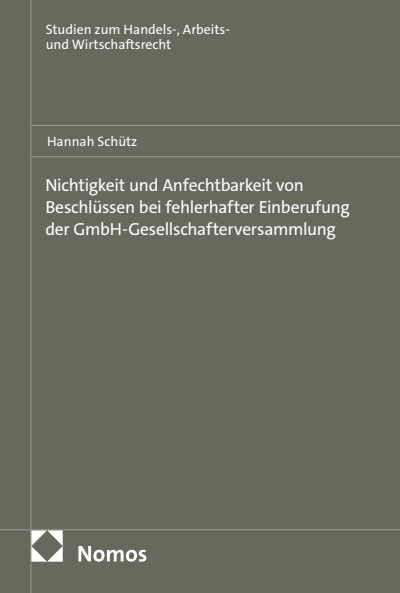 Cover des Buchs: Nichtigkeit und Anfechtbarkeit von Beschlüssen bei fehlerhafter Einberufung der GmbH-Gesellschafterversammlung