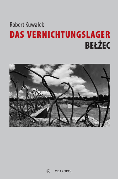 Cover of book: Das Vernichtungslager Bełżec