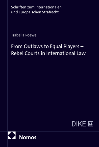Cover of book: From Outlaws to Equal Players – Rebel Courts in International Law