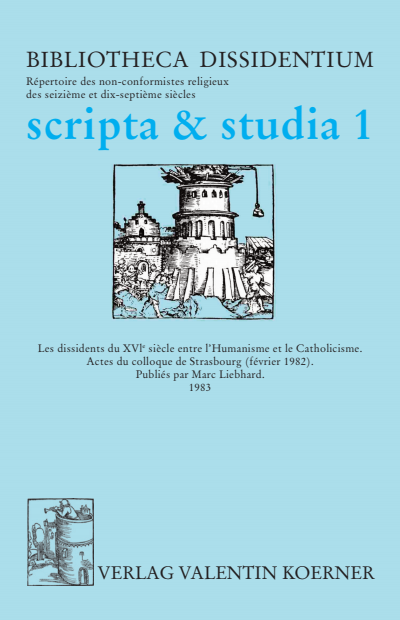 Cover des Buchs: Les dissidents du XVle siècle entre l'Humanisme et le Catholicisme