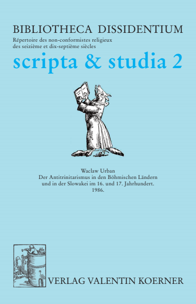 Cover des Buchs: Der Antitrinitarismus in den Böhmischen Ländern und in der Slowakei im 16. und 17. Jahrhundert
