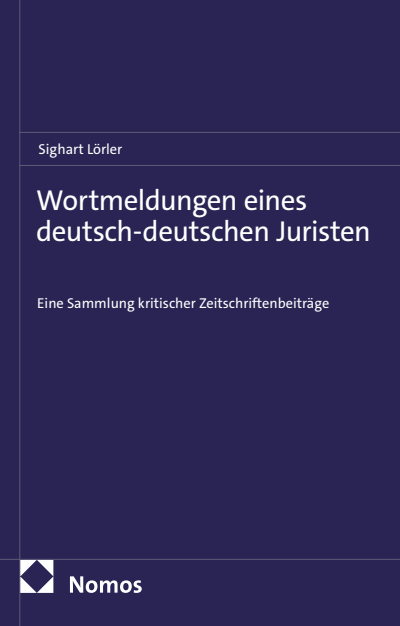 Cover of book: Wortmeldungen eines deutsch-deutschen Juristen