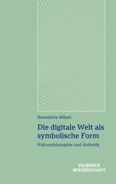 Cover of book: Die digitale Welt als symbolische Form
