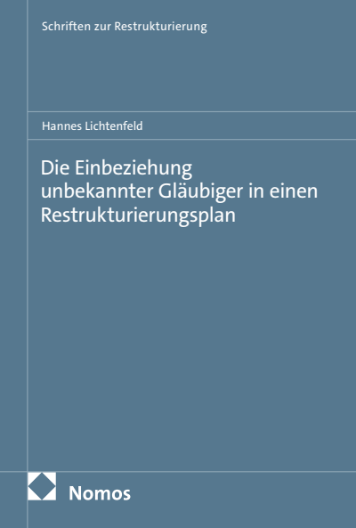Cover of book: Die Einbeziehung unbekannter Gläubiger in einen Restrukturierungsplan