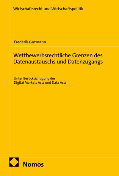 Cover of book: Wettbewerbsrechtliche Grenzen des Datenaustauschs und Datenzugangs
