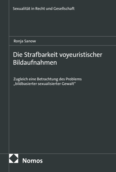 Cover of book: Die Strafbarkeit voyeuristischer Bildaufnahmen