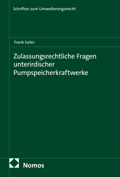 Cover of book: Zulassungsrechtliche Fragen unterirdischer Pumpspeicherkraftwerke