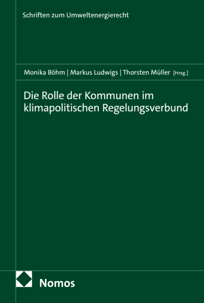 Cover of book: Die Rolle der Kommunen im klimapolitischen Regelungsverbund