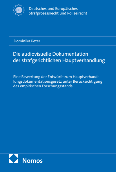 Cover of book: Die audiovisuelle Dokumentation der strafgerichtlichen Hauptverhandlung