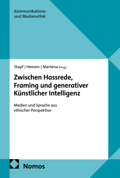 Cover des Buchs: Zwischen Hassrede, Framing und generativer Künstlicher Intelligenz