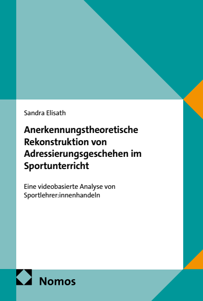 Cover of book: Anerkennungstheoretische Rekonstruktion von Adressierungsgeschehen im Sportunterricht