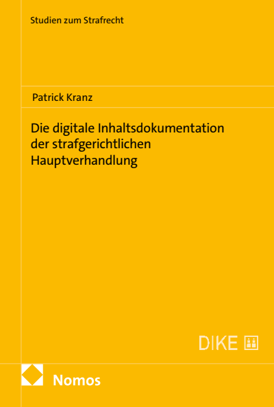 Cover des Buchs: Die digitale Inhaltsdokumentation der strafgerichtlichen Hauptverhandlung