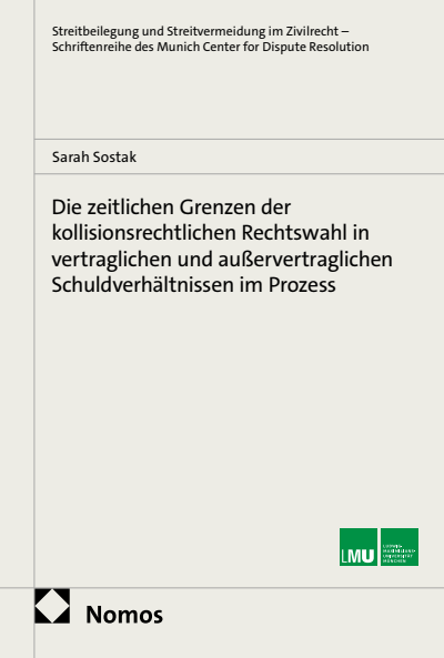 Cover des Buchs: Die zeitlichen Grenzen der kollisionsrechtlichen Rechtswahl in vertraglichen und außervertraglichen Schuldverhältnissen im Prozess