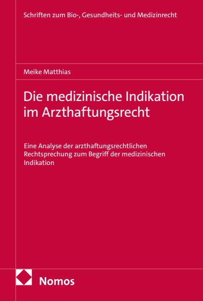 Cover of book: Die medizinische Indikation im Arzthaftungsrecht