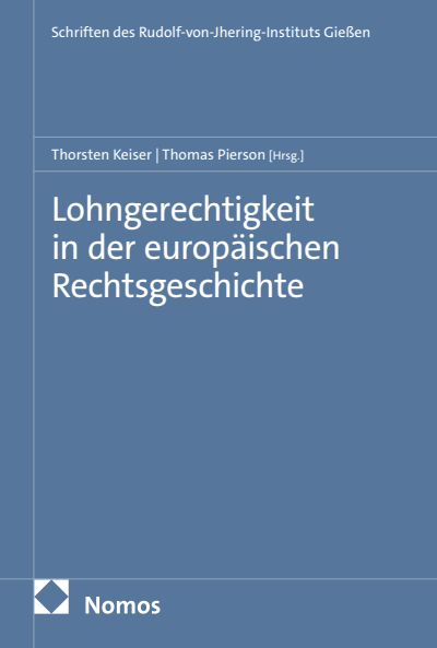 Cover des Buchs: Lohngerechtigkeit in der europäischen Rechtsgeschichte
