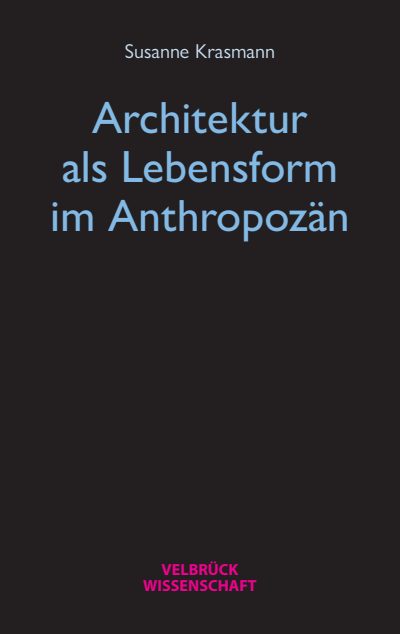 Cover des Buchs: Architektur als Lebensform im Anthropozän
