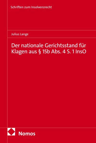 Cover des Buchs: Der nationale Gerichtsstand für Klagen aus § 15b Abs. 4 S. 1 InsO