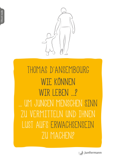 Cover of book: Wie können wir leben ...? Um jungen Menschen Sinn zu vermitteln und ihnen Lust aufs Erwachsensein zu machen?