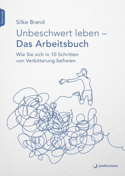 Cover des Buchs: Unbeschwert leben - das Arbeitsbuch