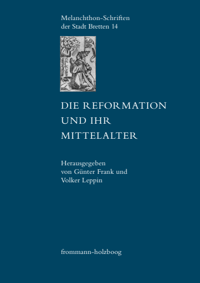Cover of book: Die Reformation und ihr Mittelalter