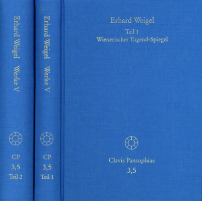 Cover of book: Erhard Weigel: Werke V,1-2: Wienerischer Tugend-Spiegel