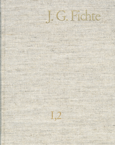 Cover des Buchs: Johann Gottlieb Fichte: Gesamtausgabe / Reihe I: Werke. Band 2: Werke 1793–1795