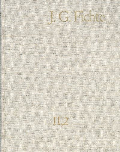 Cover des Buchs: Johann Gottlieb Fichte: Gesamtausgabe / Reihe II: Nachgelassene Schriften. Band 2: Nachgelassene Schriften 1791–1793