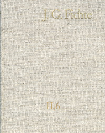 Cover des Buchs: Johann Gottlieb Fichte: Gesamtausgabe / Reihe II: Nachgelassene Schriften. Band 6: Nachgelassene Schriften 1800–1803